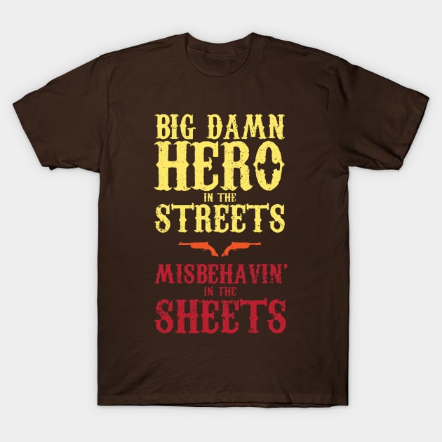 Streets Sheets T-Shirt by bigdamnbrowncoats